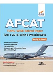 AFCAT Topic-wise Solved Papers (2011-18) with 5 Practice Sets 4th Edition